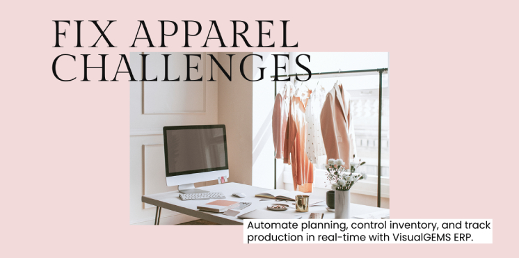 Top Challenges in Apparel Manufacturing & How to Fix Them